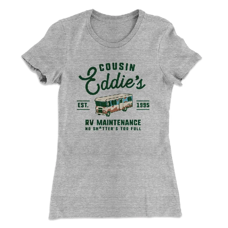 Cousin Eddie's RV Maintenance Women's T-Shirt