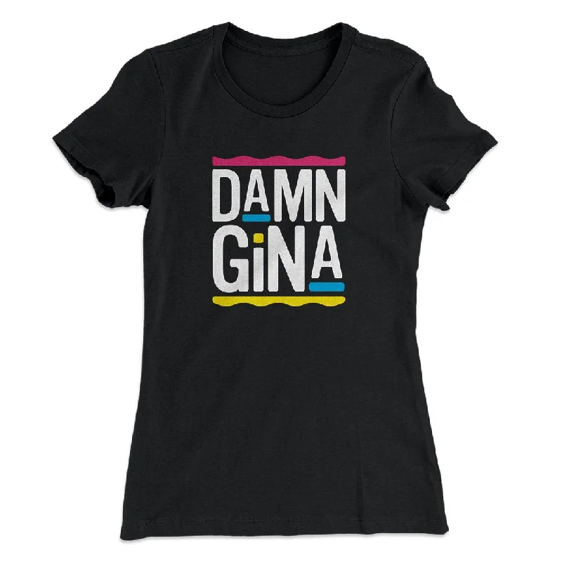 Damn Gina Women's T-Shirt