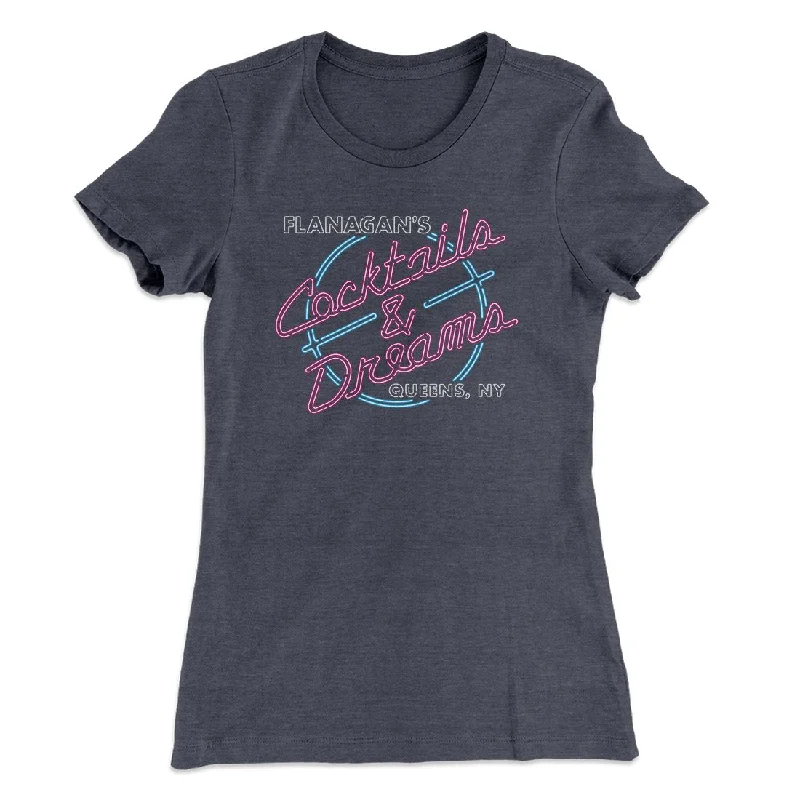 Flanagan's Cocktails and Dreams Women's T-Shirt