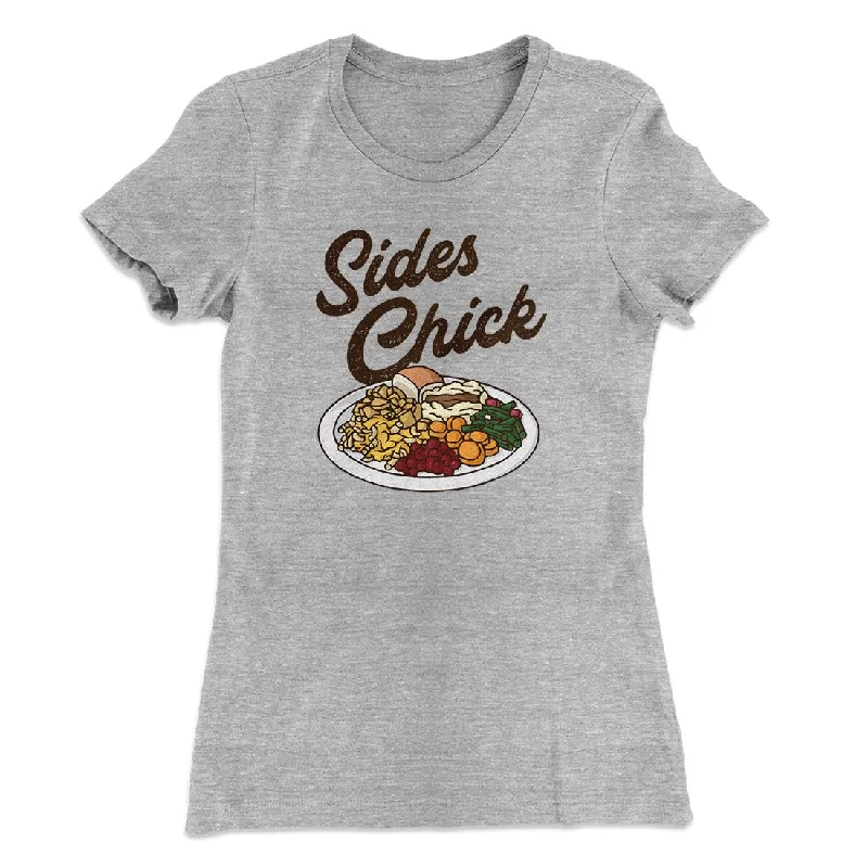 Sides Chick Funny Thanksgiving Women's T-Shirt