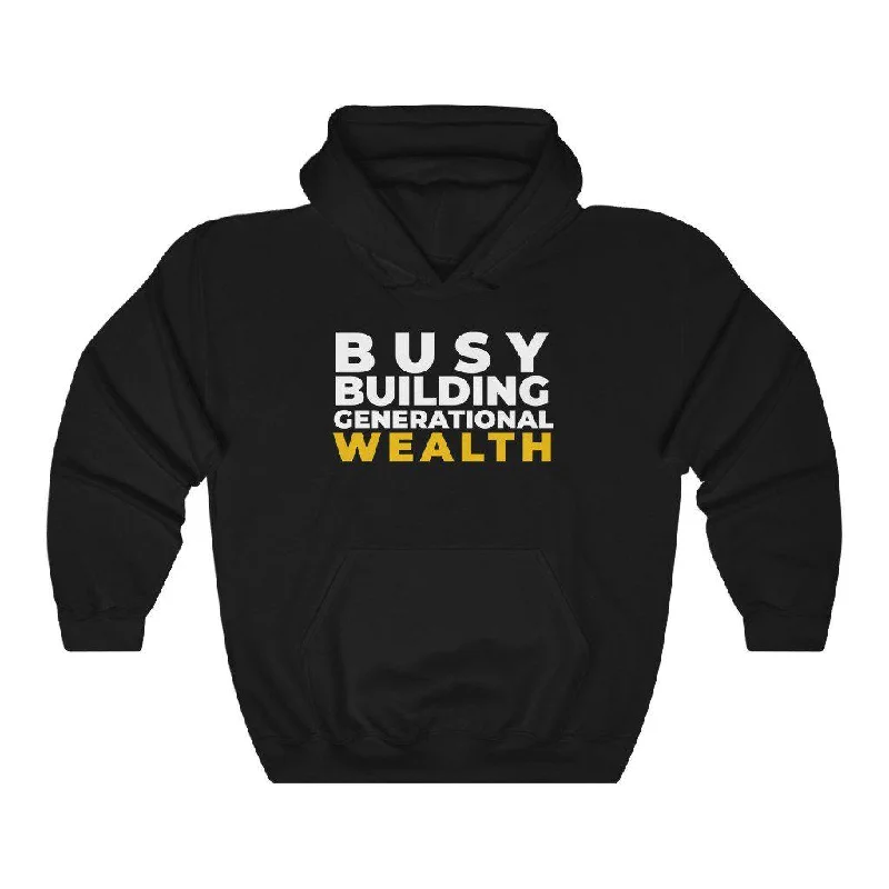 Busy Building Generational Wealth | Unisex Hooded Sweatshirt | Hoodie